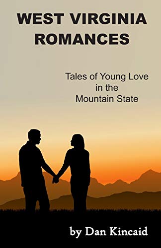 West Virginia Romances: Tales of Young Love in the Mountain State