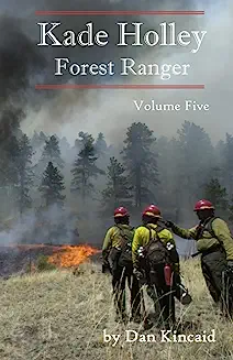 Kade Holley, Forest Ranger Vol. V