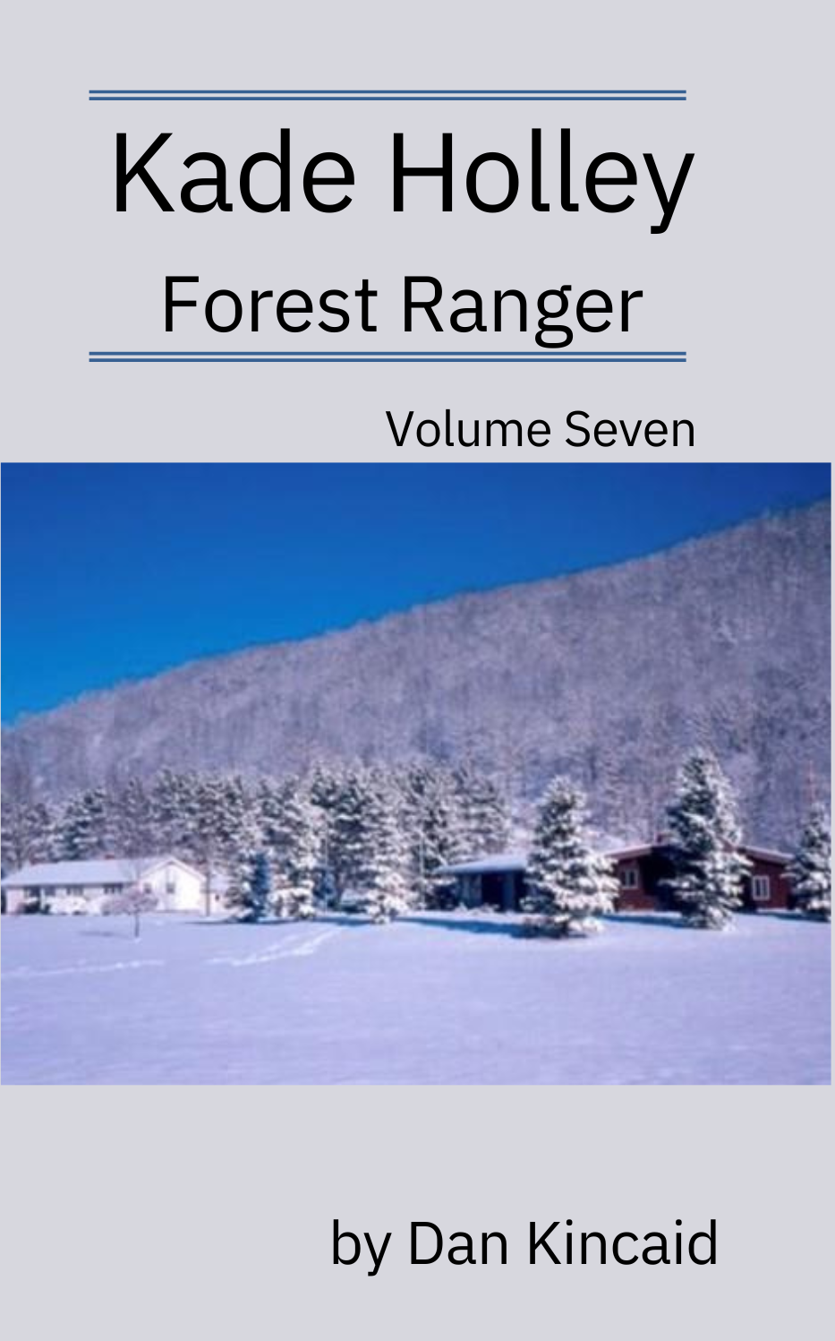 Kade Holley, Forest Ranger Vol. VII