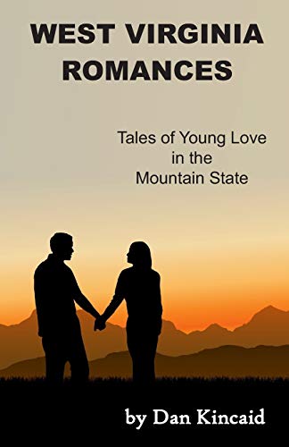 Cover image for West Virginia Romances: Tales of Young Love in the Mountain State