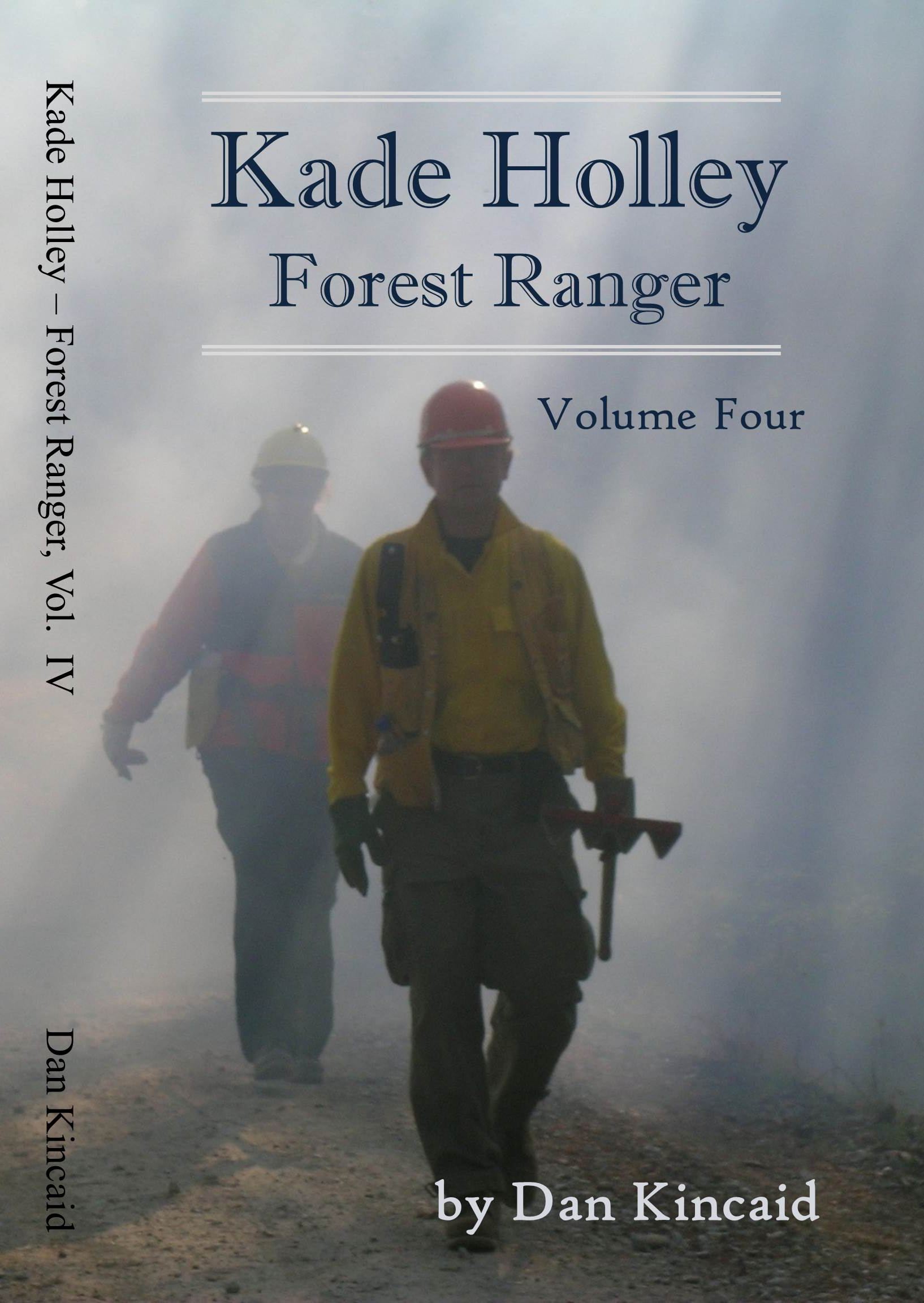Cover image for Kade Holley, Forest Ranger Vol. IV