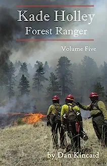 Cover image for Kade Holley, Forest Ranger Vol. V