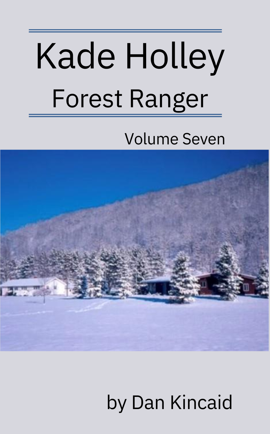 Cover image for Kade Holley, Forest Ranger Vol. VII